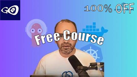 Free Coupon Supercourse: Docker,Kubernetes, Argo Container Platform 2025 [100% OFF]