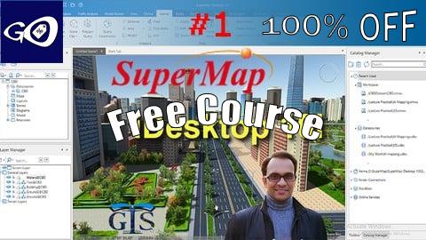 Free Coupon SuperMap iDesktop 10i Level 1: SuperMap for Smart GIS Work [100% OFF]