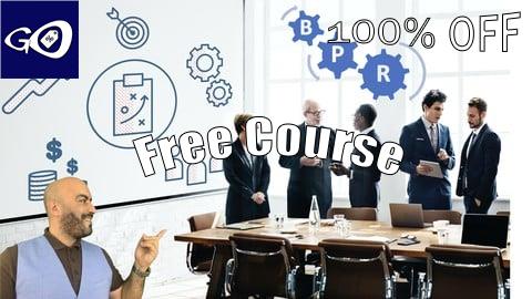 Free Coupon The Complete Business Process Reengineering Master Class BPR [100% OFF]