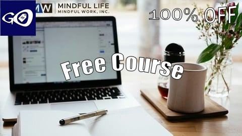 Free Coupon The Mindful Work Training: Purpose, Practices, Protocols [100% OFF]