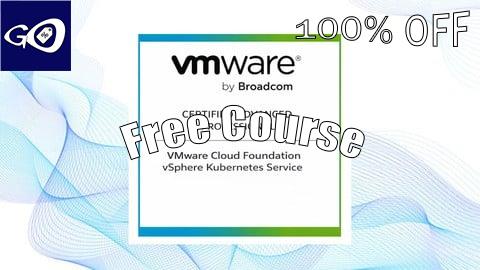 Free Coupon VMw Cloud Foundation vSphere Kubernetes Service (3V0-24.25) [100% OFF]