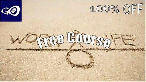 Free Coupon Work-Life Balance Is a Myth: Live With Clarity & Purpose [100% OFF]