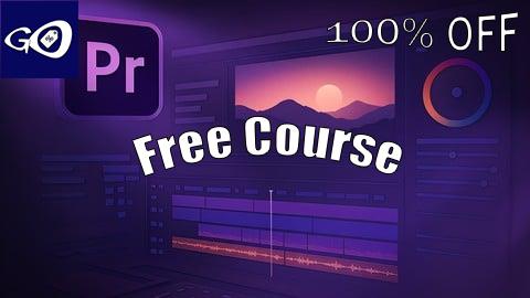 Free Coupon Yeni Başlayanlar İçin Eksiksiz Sıfırdan Premiere Pro Eğitimi [100% OFF]